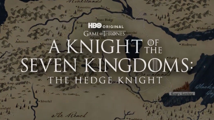 پیش درآمد سریال گیم آف ترونز با نام A Knight of the Seven Kingdoms: The Hedge Knight