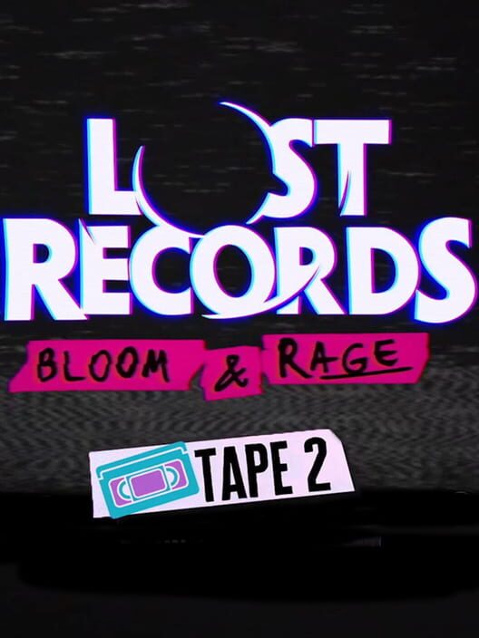 بررسی قسمت دوم بازی Lost Records: Bloom & Rage