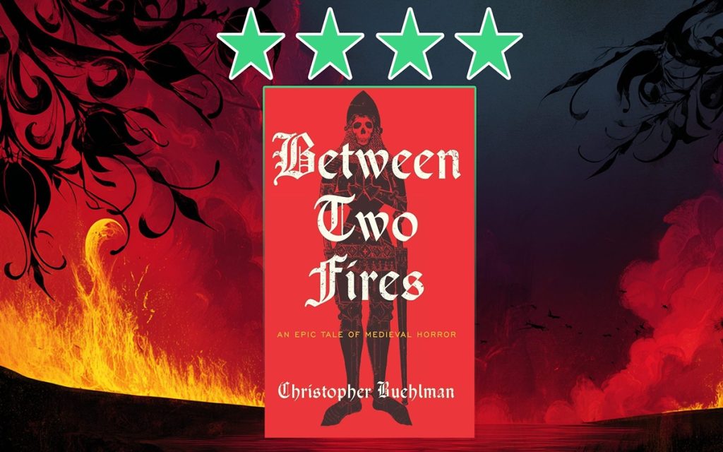 Between Two Fires by Christopher Buehlman